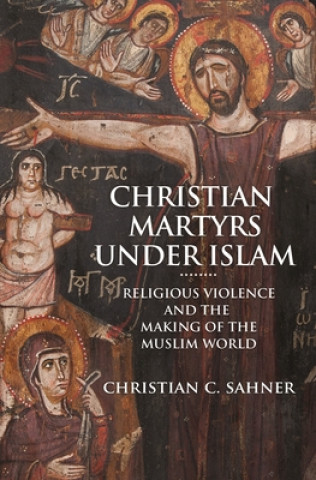 Book Christian Martyrs under Islam 