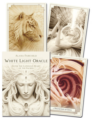 Tiskovina White Light Oracle: Enter the Luminous Heart of the Sacred Alana Fairchild