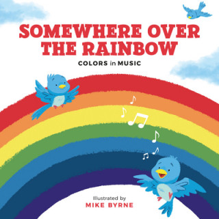 Kniha Somewhere Over the Rainbow Mike Byrne