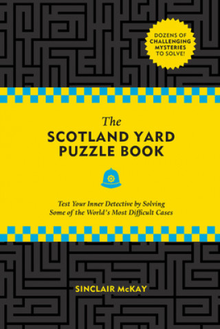 Książka The Scotland Yard Puzzle Book: Test Your Inner Detective by Solving Some of the World's Most Difficult Cases 