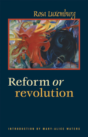 Kniha Reform or Revolution 