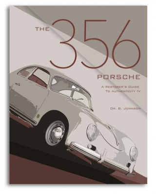Carte The 356 Porsche: A Restorer's Guide to Authenticity IV 