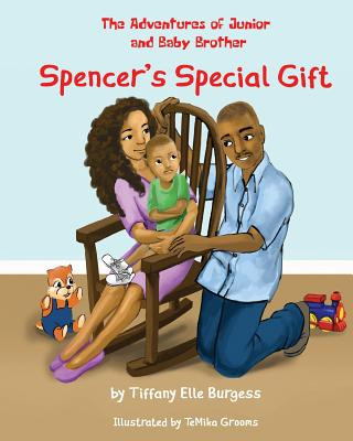 Knjiga The Adventures of Junior and Baby Brother: Spencer's Special Gift Temika Grooms