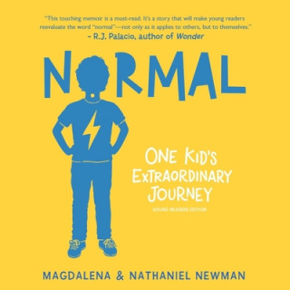 Digital Normal: One Kid's Extraordinary Journey Nathaniel Newman