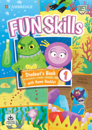 Book Fun Skills Level 1 Student's Book with Home Booklet and Downloadable Audio Claire Medwell