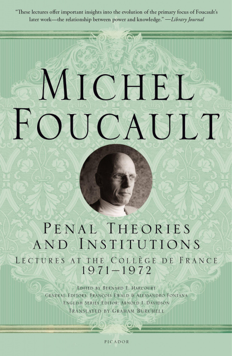 Carte Penal Theories and Institutions: Lectures at the Coll?ge de France Francois Ewald