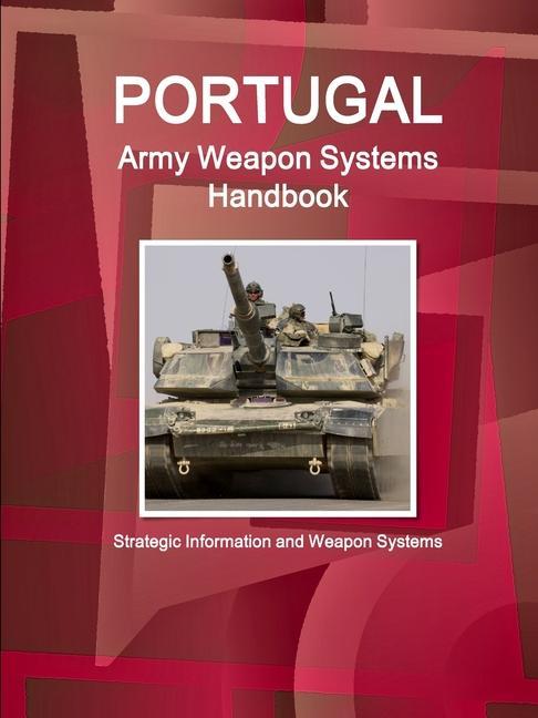 Buch Portugal Army Weapon Systems Handbook - Strategic Information and Weapon Systems IBP. Inc.