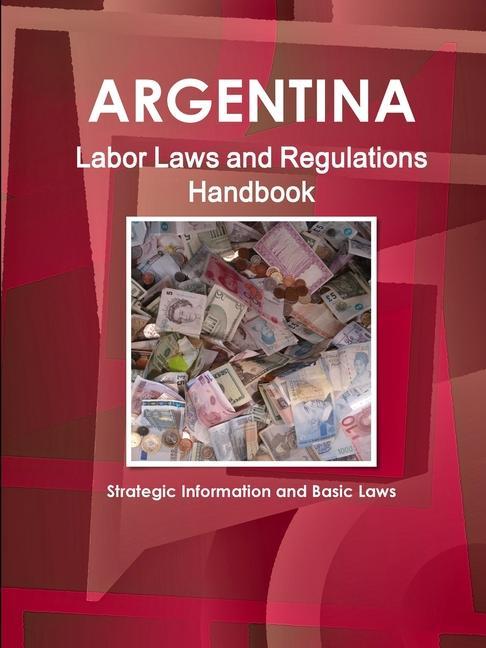 Carte Argentina Labor Laws and Regulations Handbook 