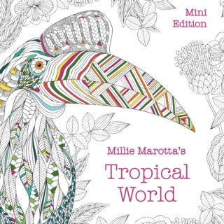 Kniha Millie Marotta's Tropical World: Mini Edition 