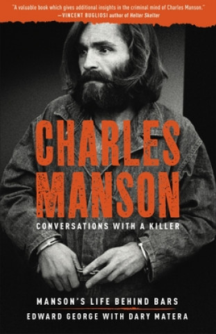 Carte Charles Manson: Conversations with a Killer Dary Matera