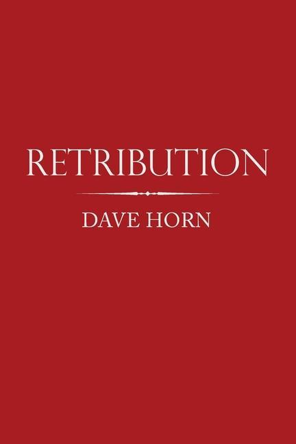 Knjiga Retribution Dave Horn