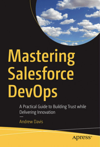 Könyv Mastering Salesforce DevOps 