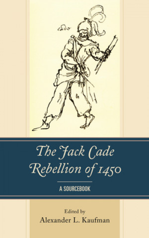 Książka Jack Cade Rebellion of 1450 