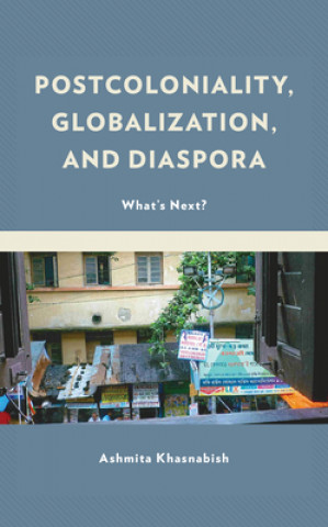 Kniha Postcoloniality, Globalization, and Diaspora Paget Henry