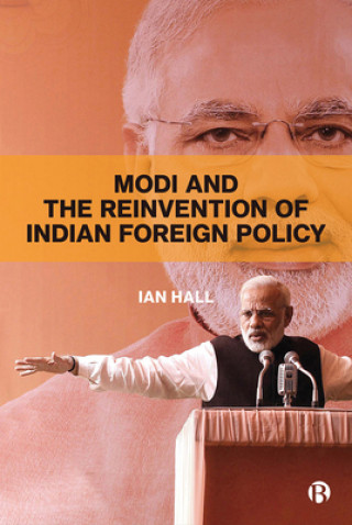 Книга Modi and the Reinvention of Indian Foreign Policy 