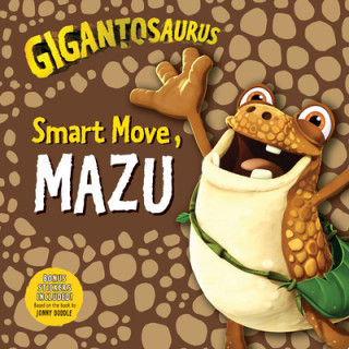 Kniha Gigantosaurus: Smart Move, Mazu Cyber Group Studios