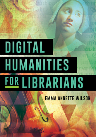 Книга Digital Humanities for Librarians 