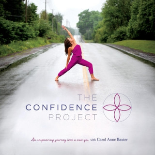 Kniha The Confidence Project: An Empowering Journey Into a New Youvolume 1 