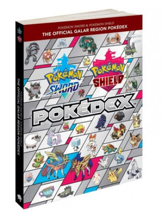 Knjiga Pokémon Sword & Pokémon Shield: The Official Galar Region Pokédex The Pokémon Company International