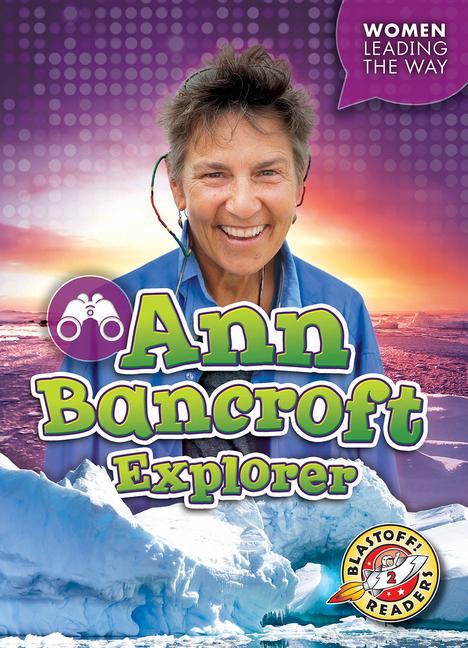 Book Ann Bancroft: Explorer Kate Moening