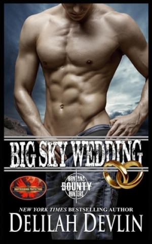 Kniha Big Sky Wedding: Brotherhood Protectors World Delilah Devlin
