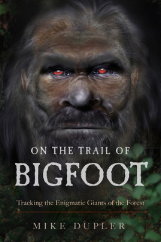 Kniha On the Trail of Bigfoot 