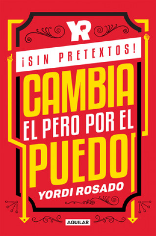 Book ?sin Pretextos! Cambia El Pero Por El Puedo / No Excuses! Change I Can't to I I Can! Rosado