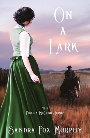 Knjiga On a Lark Sandra Fox Murphy