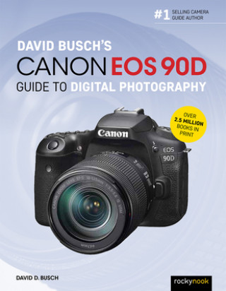 Könyv David Busch's Canon EOS 90D Guide to Digital Photography 