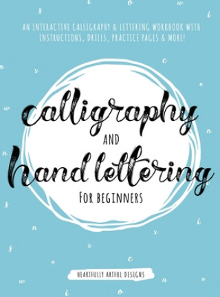 Kniha Calligraphy and Hand Lettering for Beginners 