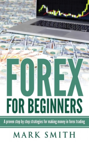Knjiga Forex for Beginners Mark Smith