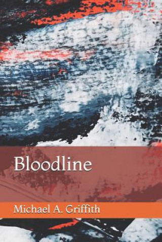 Libro Bloodline Michael a. Griffith