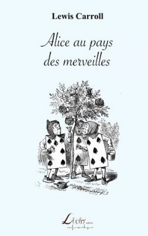 Kniha Alice au pays des merveilles John Tenniel