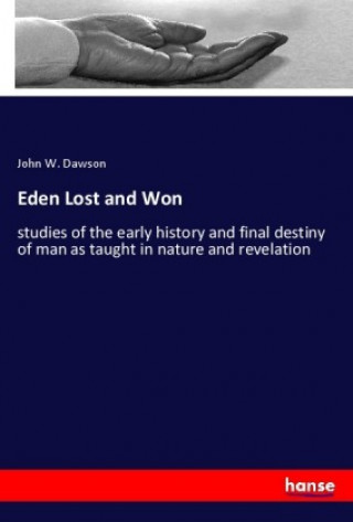 Kniha Eden Lost and Won John W. Dawson