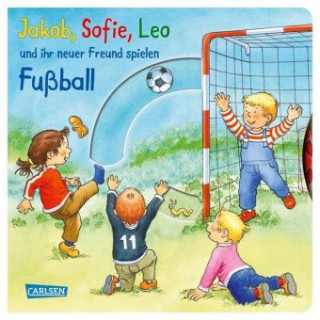 Kniha Jakob, Sofie, Leo und ihr neuer Freund spielen Fußball Julia Hofmann