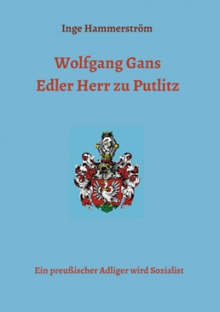 Könyv Wolfgang Gans  Edler Herr zu Putlitz 