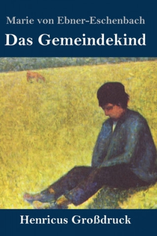 Knjiga Gemeindekind (Grossdruck) Marie Von Ebner-Eschenbach