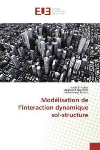 Knjiga Modélisation de l'interaction dynamique sol-structure Abdellatif Khamlichi