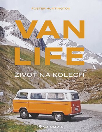 Książka Van Life - Život na kolech Foster Huntington
