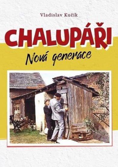 Könyv Chalupáři - Nová generace Vladislav Kučík