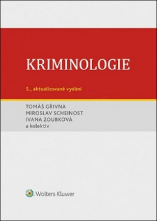 Knjiga Kriminologie Tomáš Gřivna; Miroslav Scheinost; Ivana Zoubková