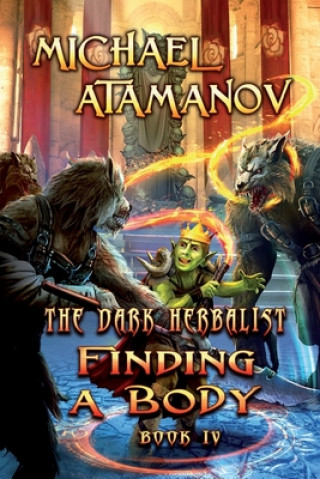 Libro Finding a Body (The Dark Herbalist Book IV): LitRPG series 