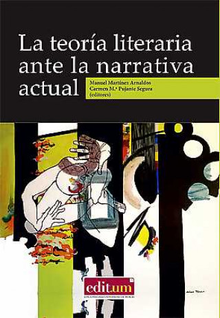 Könyv LA TEORÍA LITERARIA ANTE LA NARRATIVA ACTUAL MANUEL MARTINEZ