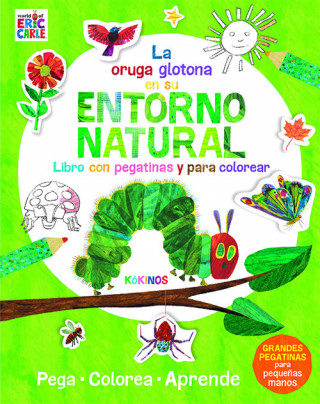 Kniha LA ORUGA GLOTONA EN SU ENTORNO NATURAL Eric Carle