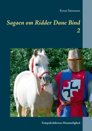 Livro Sagaen om Ridder Dane Bind 2 Kenn S?rensen