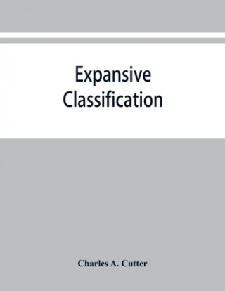 Knjiga Expansive classification Charles A. Cutter