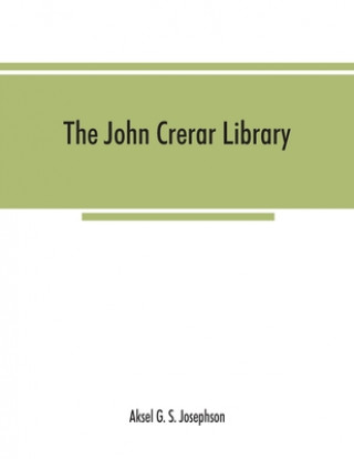Knjiga John Crerar Library Aksel G. S. Josephson
