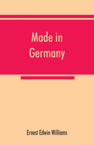 Knjiga Made in Germany Ernest Edwin Williams