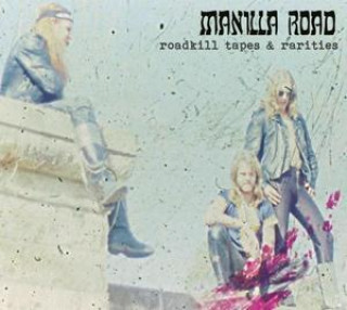 Audio Roadkill Tapes & Rarities Manilla Road