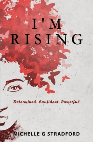 Knjiga I'm Rising Michelle G. Stradford